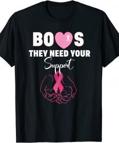 Boost They Need your Support Breast Cancer Awareness Month T-Shirt