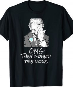 T-Shirt OMG They Found The Dogs, Fauci Puppies Beagle Dogs