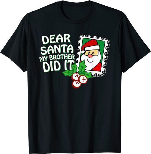 Dear Santa My Brother Did It Family Christmas Pajama Costume Unisex T-Shirt