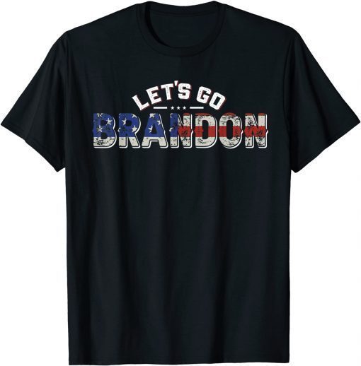 Funny Let's Go Brandon Conservative Anti Liberal US FJB T-Shirt