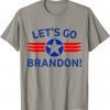T-Shirt SARCASTIC "LET'S GO BRANDON" STARS &STRIPES DESIGN!!!