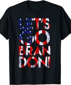 Fuck Biden Lets Go Brandon Shirt