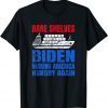 Funny Bare Shelves Biden Anti Biden Pro Trump Let's Go Brandon Tee Shirts