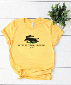 Don’t Tread On Florida 2021 Ron Desantis Shirts