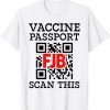 Vaccine Passport Scan This Funny Anti Joe Biden T-Shirt