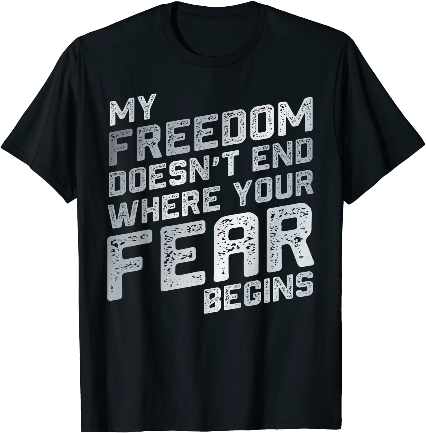 my freedom doesn t end where your fear begins