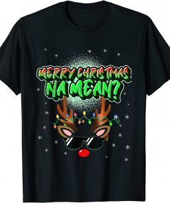 Cool Reindeer Graffiti "Merry Christmas Na Mean" Sunglasses Tee Shirts