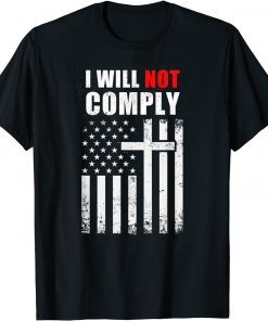 Official I Will Not Comply Tee Shirt