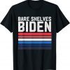 Biden 2021 Bare Shelves Biden Funny meme Gift Tee Shirts
