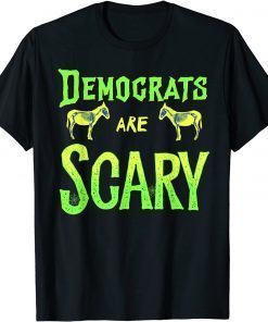 Funny Democrats are Scary Halloween Costume Political Humor Adult T-Shirt