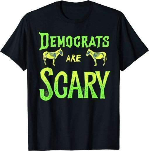 Funny Democrats are Scary Halloween Costume Political Humor Adult T-Shirt