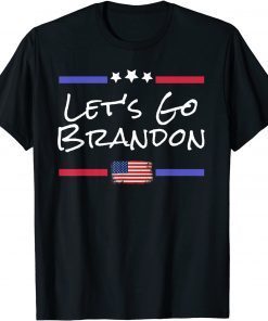 Let's Go Brandon Conservative Anti Liberal US Flag 2021 T-Shirt