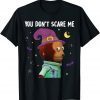 You Don't Scare Me Funny Puppet Monkey Meme Halloween Design T-Shirt