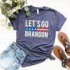 2021 Anti Joe Biden Let'S Go Brandon Shirt