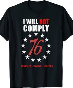 Funny I Will Not Comply 76 Shirts