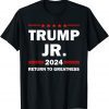 Donald Trump Jr 2024 Return To Greatness Shirts