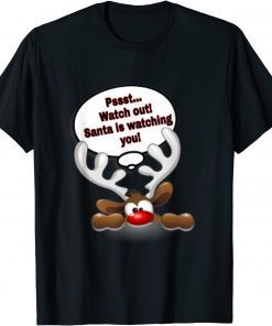 Watch Out Santa is Watching You Santa's Reindeer Christmas Unisex Tee Shirt