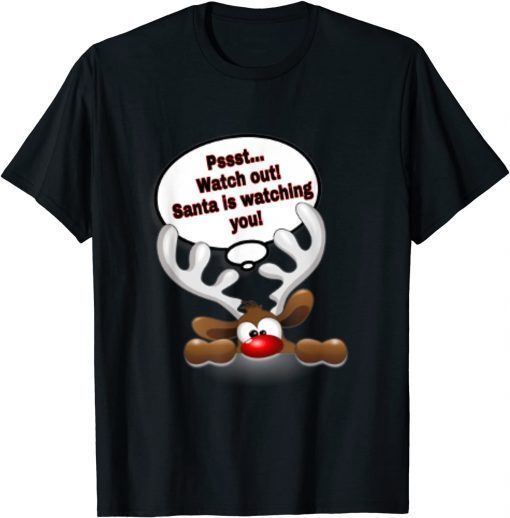 Watch Out Santa is Watching You Santa's Reindeer Christmas Unisex Tee Shirt