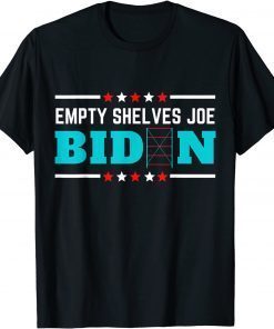 T-Shirt Bare Shelves Biden Funny Meme 2021