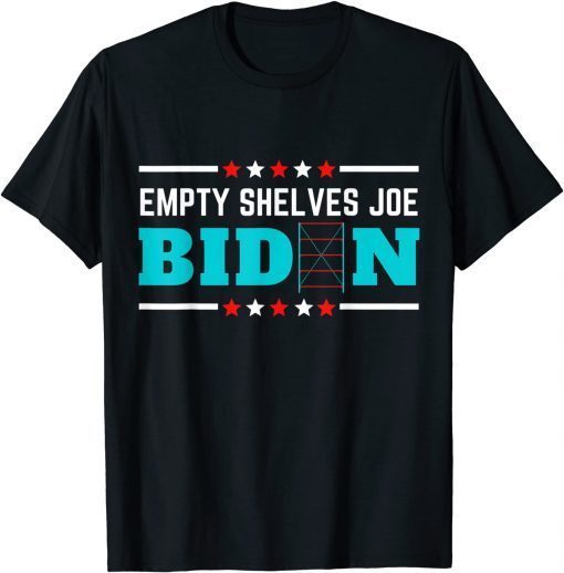 T-Shirt Bare Shelves Biden Funny Meme 2021