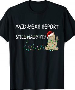 Classic Mid Year Report Still Naughty Cat Summer Christmas In July T-Shirt