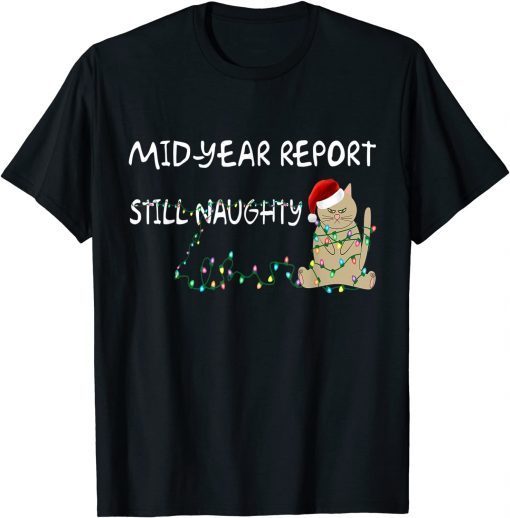 Classic Mid Year Report Still Naughty Cat Summer Christmas In July T-Shirt