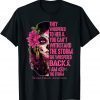 Classic Tattoo Lady They Whispered To Her You Cannot Withstand Storm T-Shirt