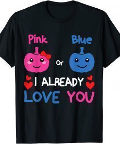 Pink or Blue I Already Love You Gender Reveal Halloween T-Shirt