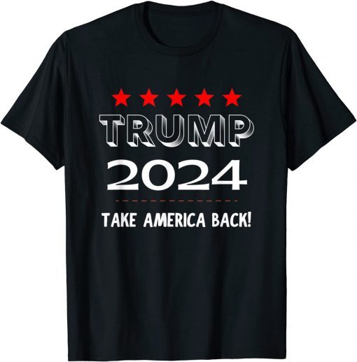 Classic Trump 2024 Take America Back Republican Election T-Shirt