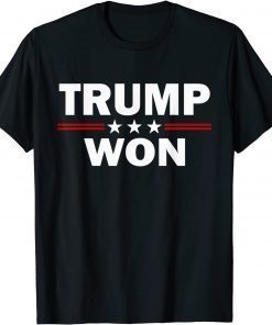 T-Shirt Funny Trump Won Happy 2021