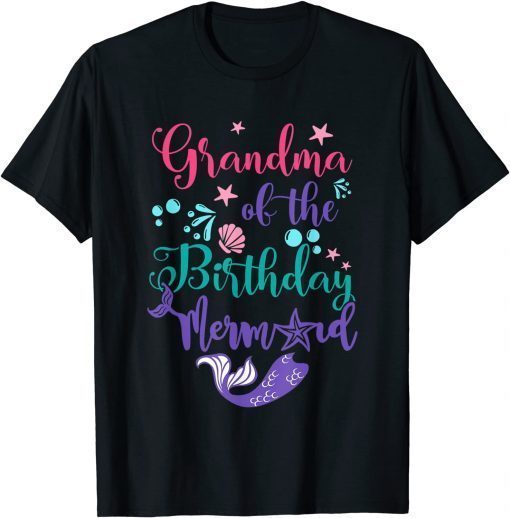 Grandma of The Birthday Mermaid Matching Family Tee Shirt