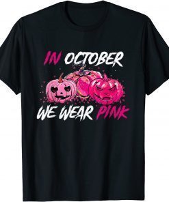 In October We Wear Pink Breast Cancer Pumpkin Halloween T-Shirt