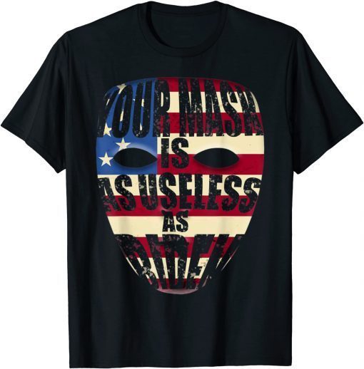 Vintage American Flag Your Mask Is As Useless As Joe Biden T-Shirt