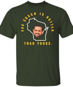 Official Aaron Rodgers Our Coach Is Hotter Than Yours Gift Shirts