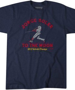 FUNNY JORGE SOLER TO THE MOON 2021 WORLD CHAMPS SHIRTS