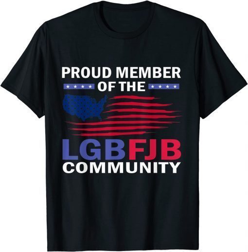 Vintage American Flag Proud Member Of The LGBFJB Community Gift Tee Shirt