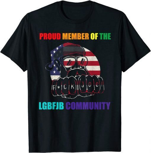 Proud Member Of The LGBFJB Community Funny Shirts