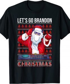 Let's Go Brandon Meme Ugly Christmas DJ Sweater 2021 Tee Shirts