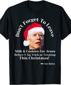 Anti Joe Biden Funny Christmas Holidays 2021 Joe Biden Quote T-Shirt