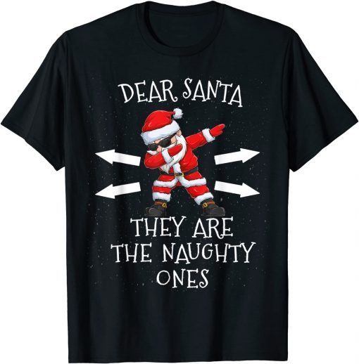 Official Dear Santa They Are The Naughty Ones Funny Christmas TShirt