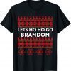Womens Christmas Lets Ho Ho Go Brandon Ugly Sweater's Unisex T-Shirt