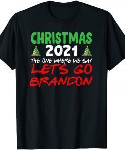 Classic Christmas 2021 The One Where We say Brandon T-Shirt