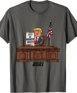 T-Shirt Let's Go Braden Brandon Trump Conservative Trendy Sarcastic