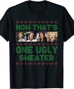 Now That's One Ugly Sweater Kamala Harris Christmas Gift TShirt