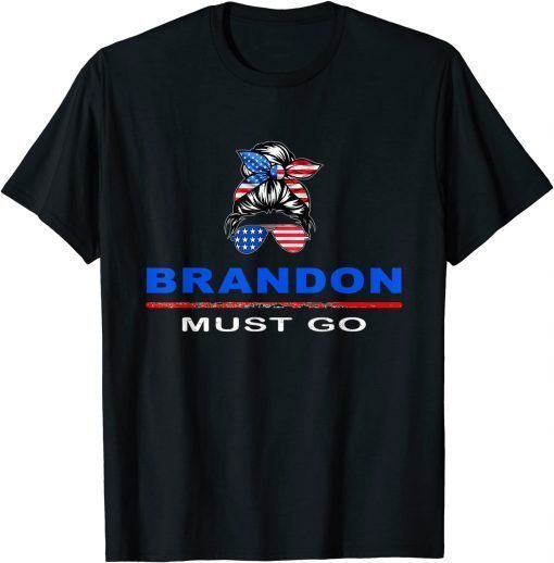 T-Shirt Brandon Must Go Messy Bun America Flag