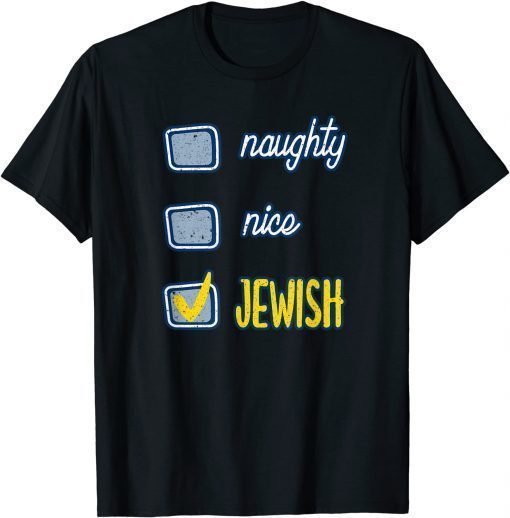 2022 Nice Naughty Jewish Ugly Hanukkah Sweater Chanukah Funny T-Shirt