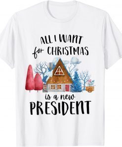 Official All I want for Christmas is a new President, Trump, Biden, 2021 T-Shirt