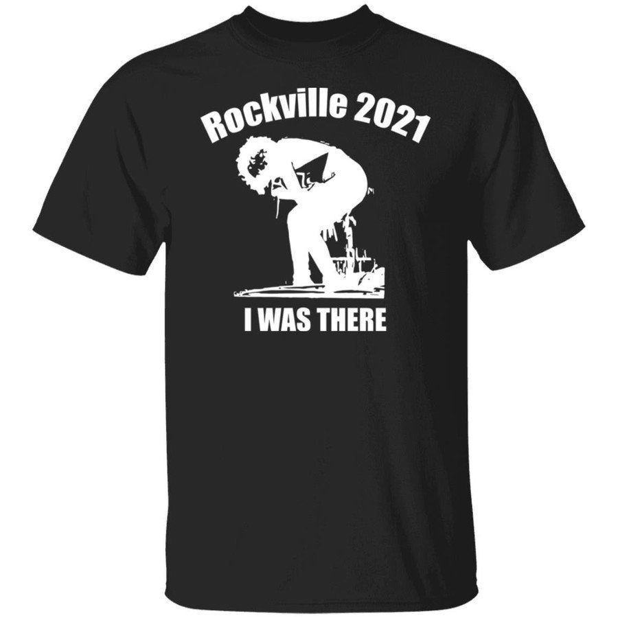 Rockville 2021 I Was There Gift Shirts