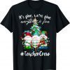 T-Shirt It's Fine, We're Fine Everything Is Fine, Teacher Crew