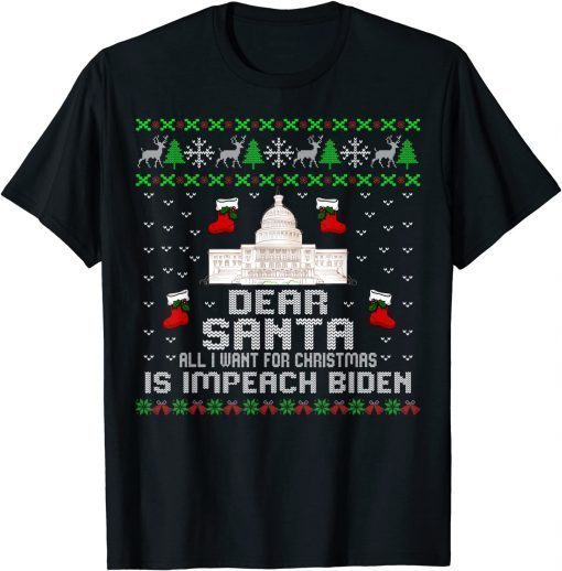 Funny Dear Santa all I want for Christmas is impeach Biden Mens T-Shirt